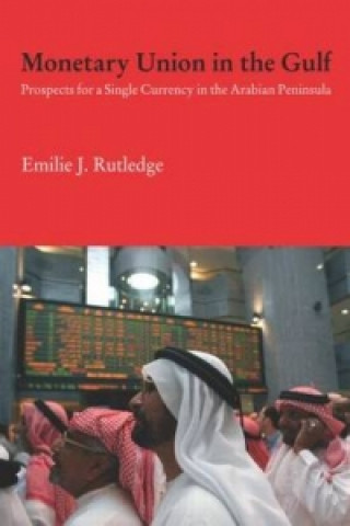 Kniha Monetary Union in the Gulf Emilie Rutledge