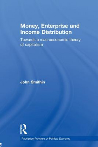 Kniha Money, Enterprise and Income Distribution John Smithin