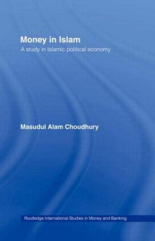 Knjiga Money in Islam Masudul Alam Choudhury