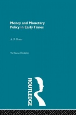 Book Money and Monetary Policy in Early Times A. R. Burns