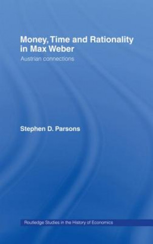 Könyv Money, Time and Rationality in Max Weber Stephen Parsons