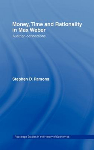 Könyv Money, Time and Rationality in Max Weber Stephen Parsons