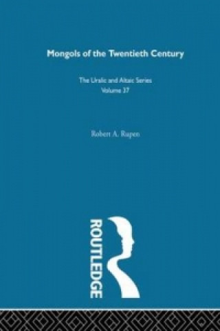 Książka Mongols of the Twentieth Century Robert A. Rupen