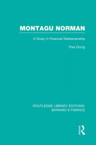 Kniha Montagu Norman (RLE Banking & Finance) Paul Einzig