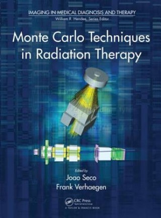Könyv Monte Carlo Techniques in Radiation Therapy 