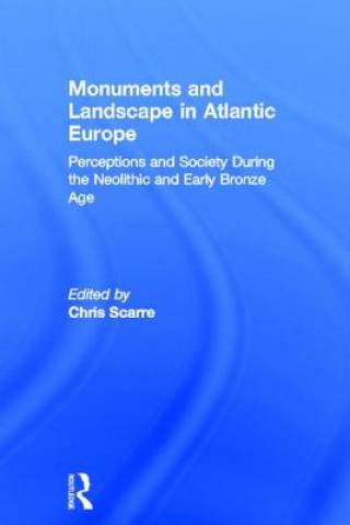 Libro Monuments and Landscape in Atlantic Europe Chris Scarre