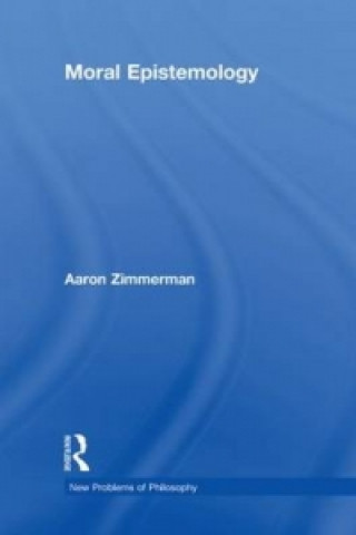 Könyv Moral Epistemology Aaron Zimmerman