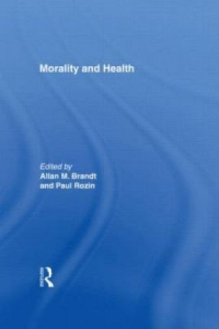 Carte Morality and Health Allan M. Brandt