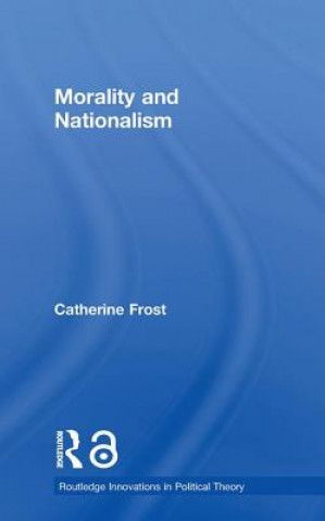 Livre Morality and Nationalism Catherine Frost