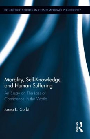 Книга Morality, Self Knowledge and Human Suffering Josep E. Corbi