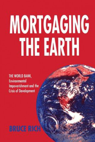 Carte Mortgaging the Earth Bruce Rich