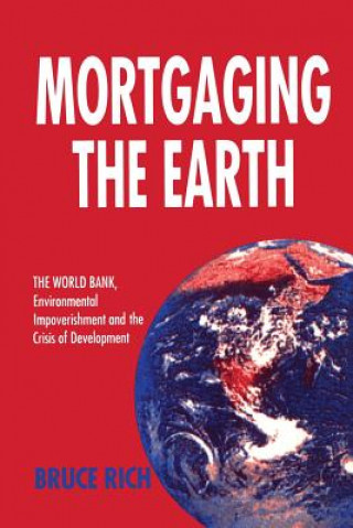 Książka Mortgaging the Earth Bruce Rich