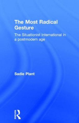 Kniha Most Radical Gesture Sadie Plant