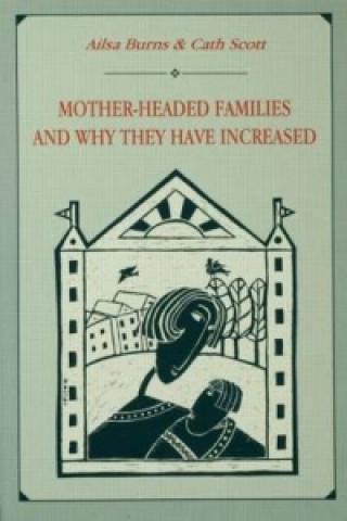 Carte Mother-headed Families and Why They Have Increased Catherine Scott