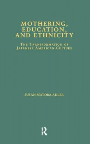 Book Mothering, Education, and Ethnicity By Susan Adler.