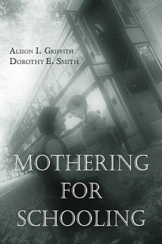 Książka Mothering for Schooling Dorothy Smith