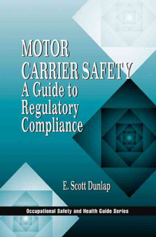 Könyv Motor Carrier Safety E.Scot Dunlap
