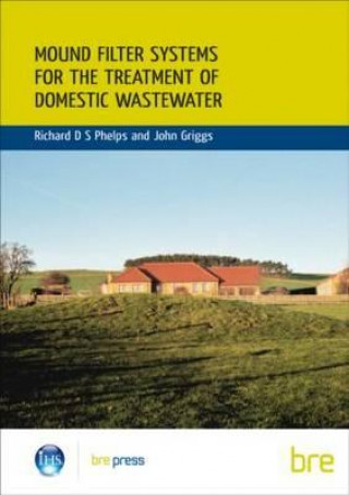 Kniha Mound Filter Systems for the Treatment of Domestic Waste Water John Griggs