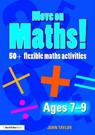 Kniha Move On Maths! Ages 7-9 John Taylor