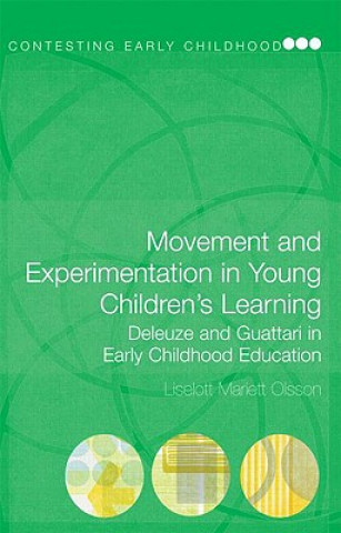 Buch Movement and Experimentation in Young Children's Learning Liselott Mariett Olsson