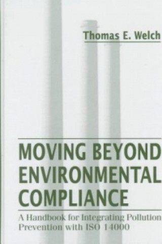 Carte Moving Beyond Environmental Compliance Thomas E. Welch