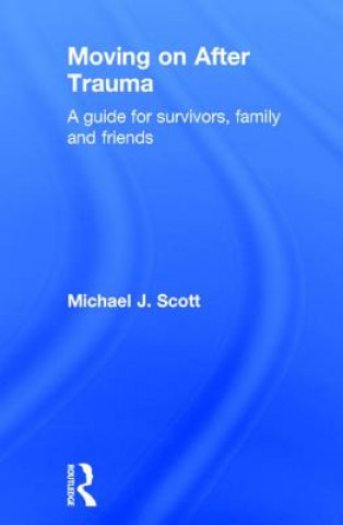 Book Moving On After Trauma Michael J. Scott