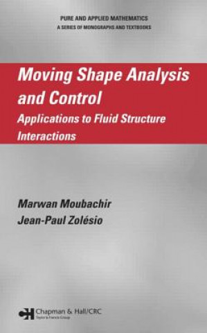 Książka Moving Shape Analysis and Control Jean-Paul Zolesio