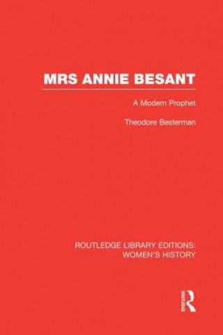 Kniha Mrs Annie Besant Theodore Besterman