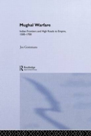 Knjiga Mughal Warfare Jos J. L. Gommans