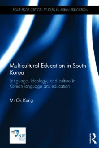 Kniha Multicultural Education in South Korea Mi Ok Kang