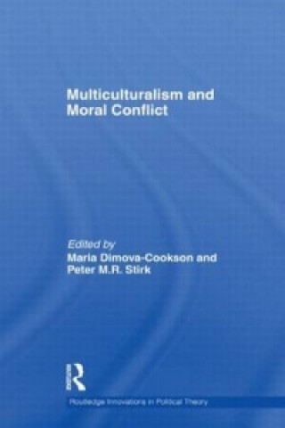 Könyv Multiculturalism and Moral Conflict Maria Dimova-Cookson