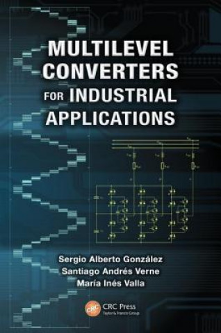 Kniha Multilevel Converters for Industrial Applications Maria Ines Valla