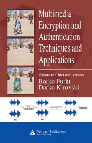 Book Multimedia Encryption and Authentication Techniques and Applications Darko Kirovski