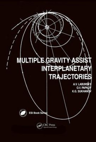 Kniha Multiple Gravity Assist Interplanetary Trajectories Konstantin G. Sukhanov