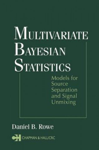 Libro Multivariate Bayesian Statistics Rowe