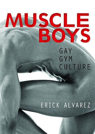 Kniha Muscle Boys Erick Alvarez