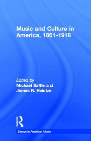 Carte Music and Culture in America, 1861-1918 Michael Saffle