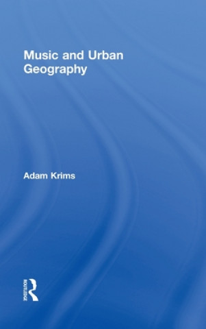 Kniha Music and Urban Geography Adam Krims