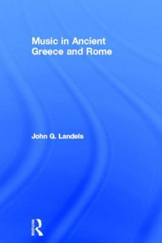 Carte Music in Ancient Greece and Rome John G. Landels