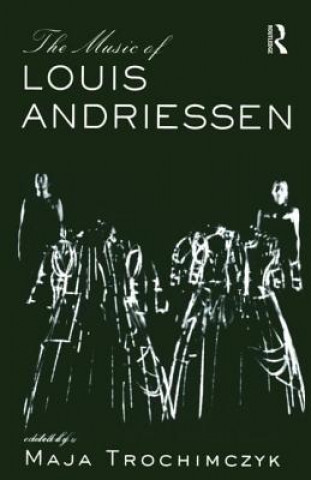 Carte Music of Louis Andriessen 