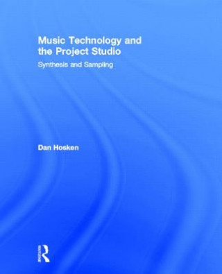 Carte Music Technology and the Project Studio Dan Hosken