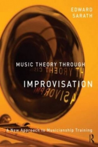 Книга Music Theory Through Improvisation Ed Sarath