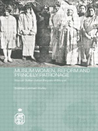 Carte Muslim Women, Reform and Princely Patronage Siobhan Lambert-Hurley