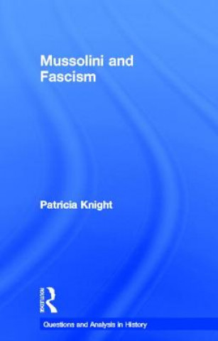 Carte Mussolini and Fascism Patricia Knight