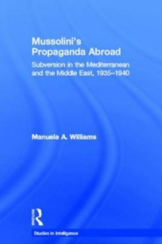Carte Mussolini's Propaganda Abroad Manuela Williams