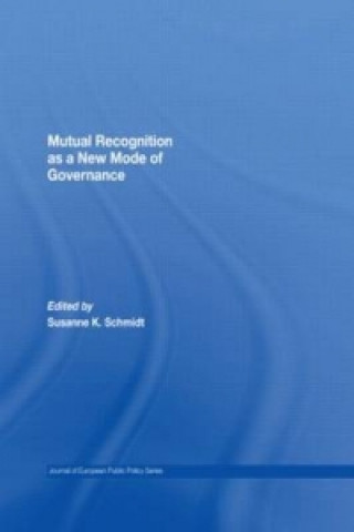 Book Mutual Recognition as a New Mode of Governance Susanne Schmidt