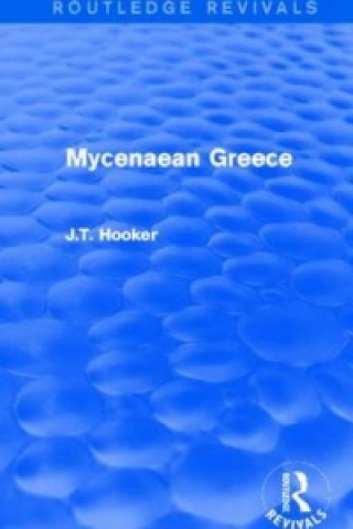 Könyv Mycenaean Greece (Routledge Revivals) John T. Hooker