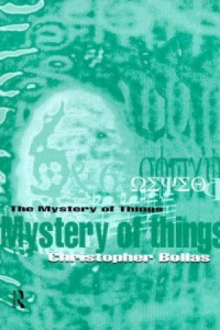 Kniha Mystery of Things Christopher Bollas