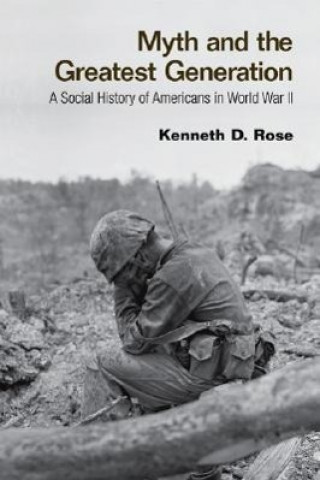 Buch Myth and the Greatest Generation Kenneth D. Rose