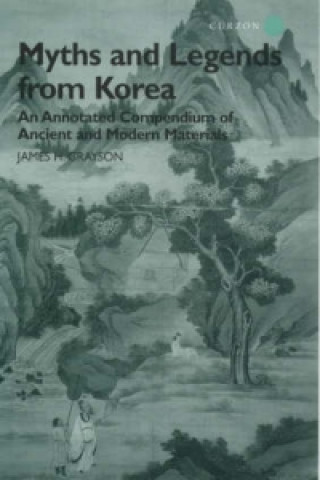 Kniha Myths and Legends from Korea James Huntley Grayson